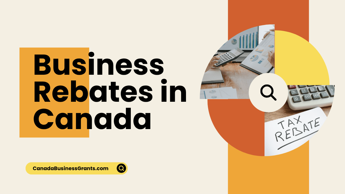Business Rebates in Canada: Save on Equipment, Energy, and ...